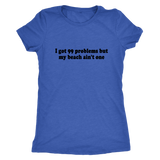 99 Problems But Women's T-Shirt Black