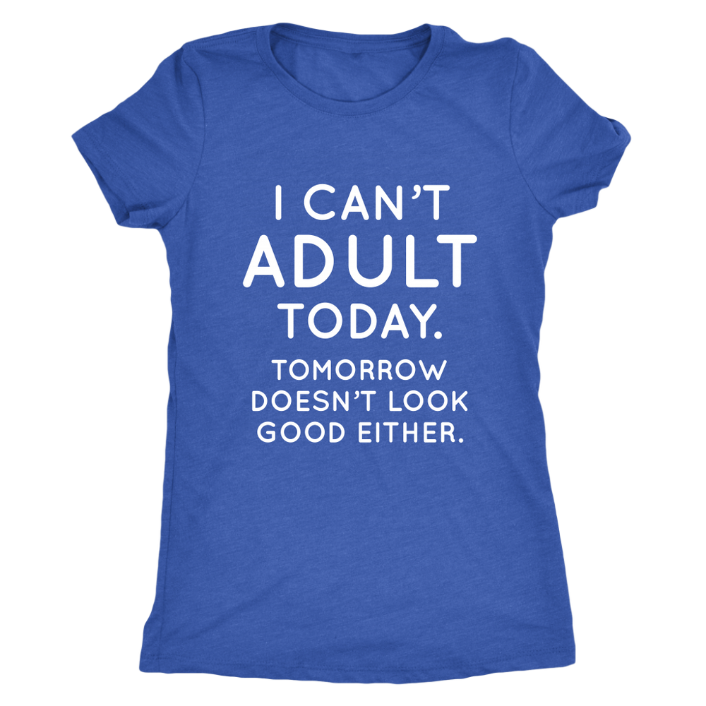 I Can't Adult Women's T-Shirt White