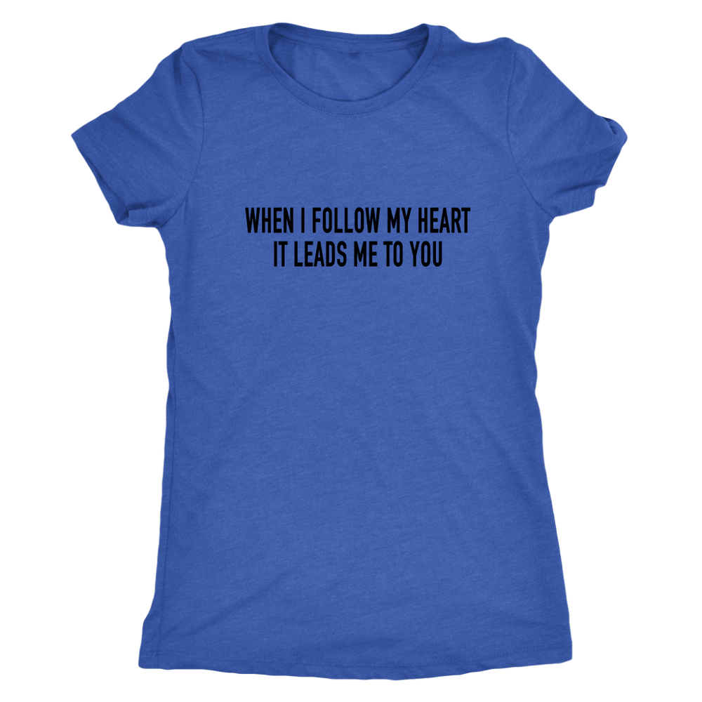 Follow My Heart Women's T-Shirt Black