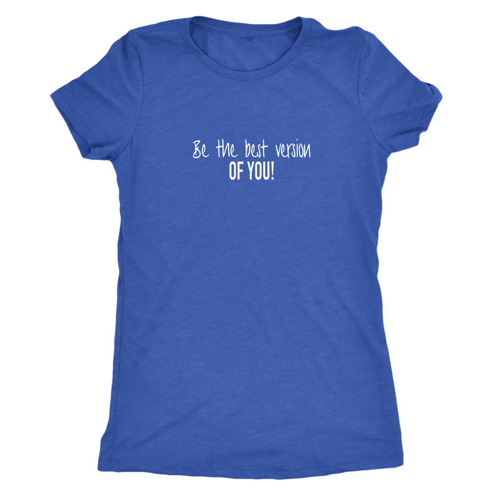 Best Version Of You Women's T-Shirt