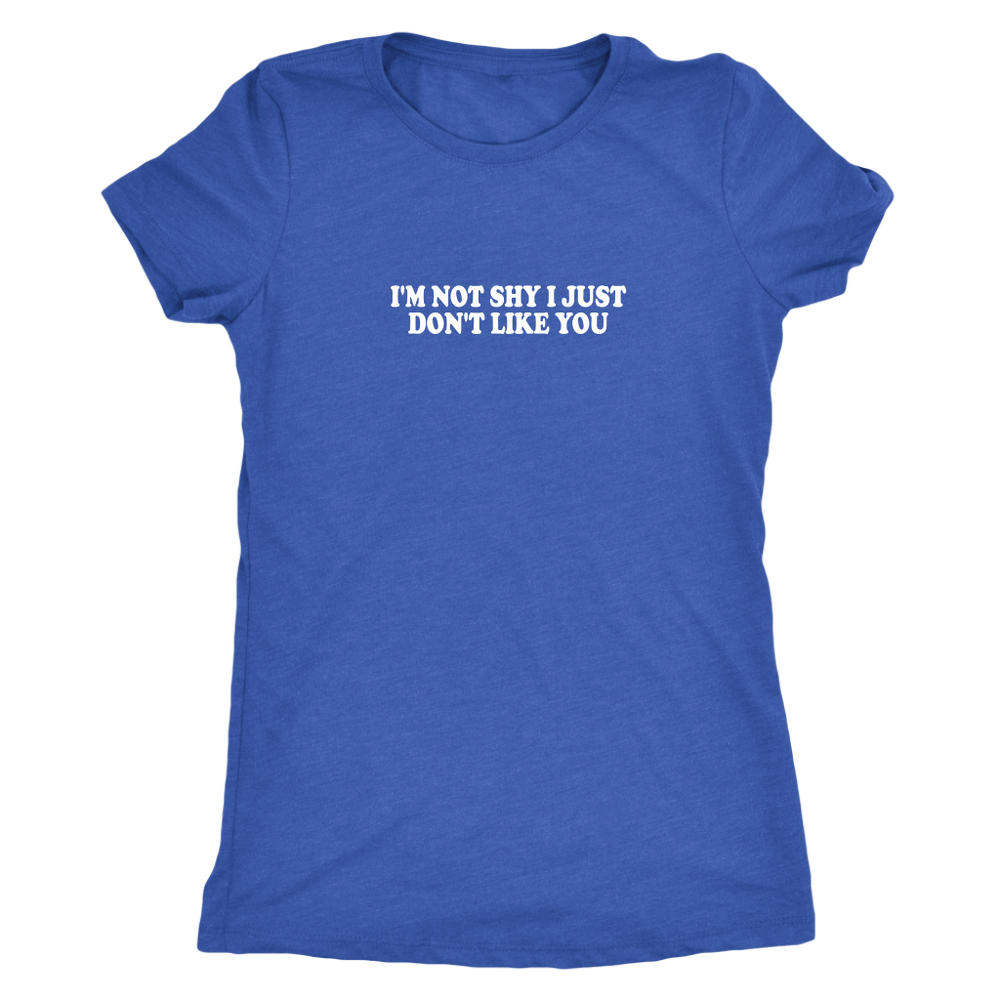 I'm Not Shy Women's T-Shirt