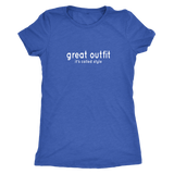 Great Outfit Women's T-Shirt