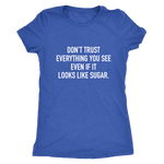 Don't Trust Everything You See Women's T-Shirt White