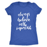 Always Believe Women's T-Shirt White