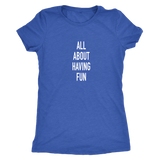 All About Having Fun Women's T-Shirt