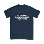 Wonderful Time For A Coffee Women's T-Shirt