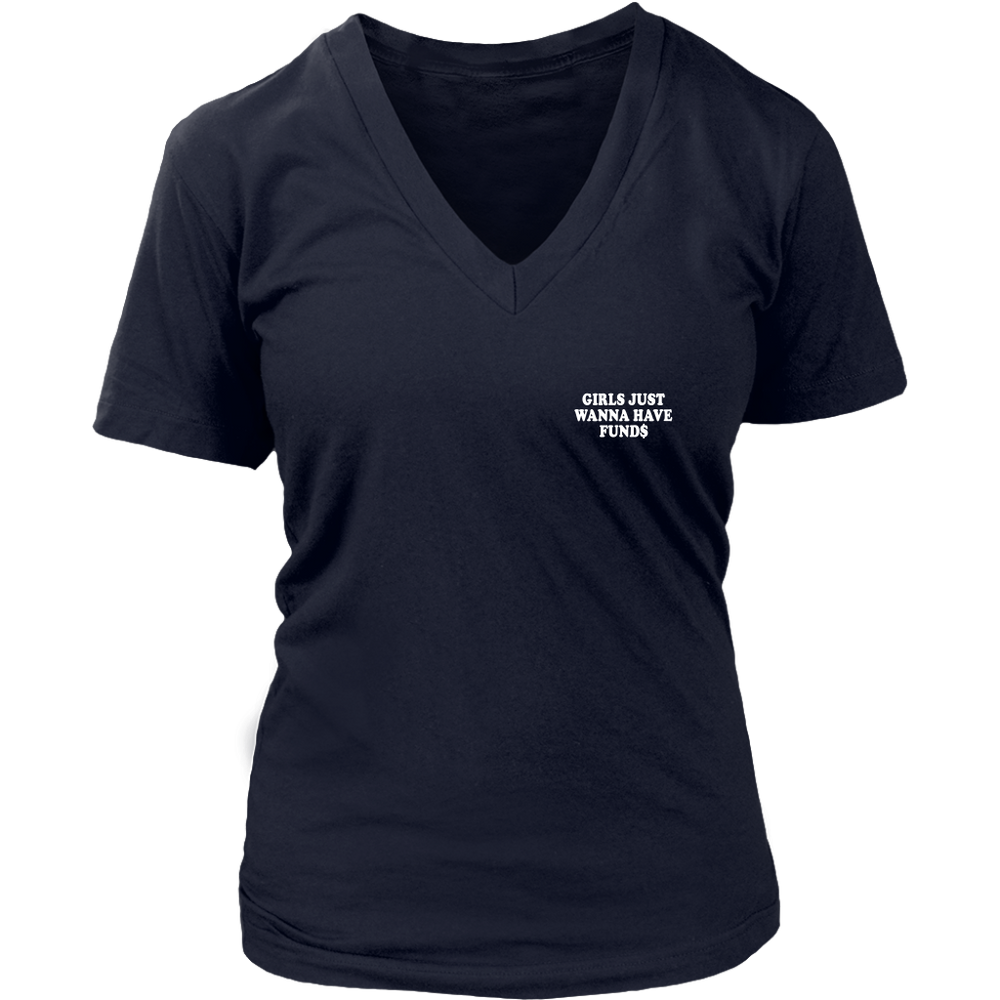 Wanna Have Funds s Women's T-Shirt