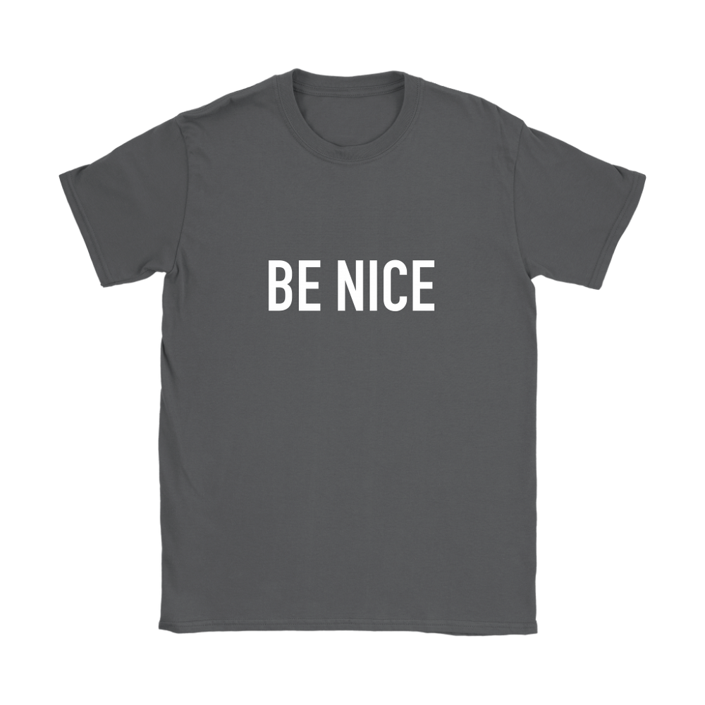 Be Nice Women's T-Shirt White