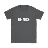 Be Nice Women's T-Shirt White