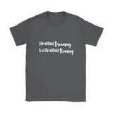 Life Without Dreaming Women's T-Shirt White