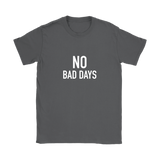 No Bad Days Women's T-Shirt White