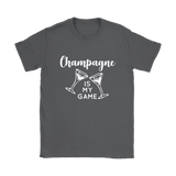 Champagne Is My Game Women's T-Shirt White