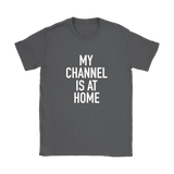 My Channel Is At Home Women's T-Shirt White