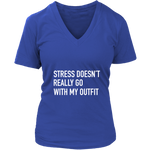 Stress Doesn't Really Go With My Outfit Women's T-Shirt White