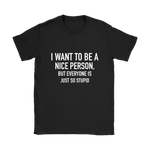 I Want To Be A Nice Person Women's T-Shirt White