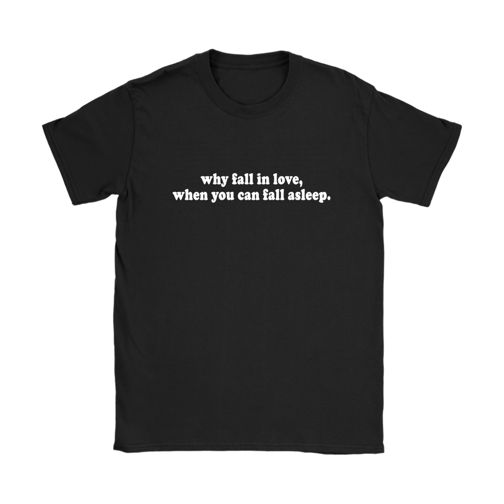 You Can Fall Asleep Women's T-Shirt