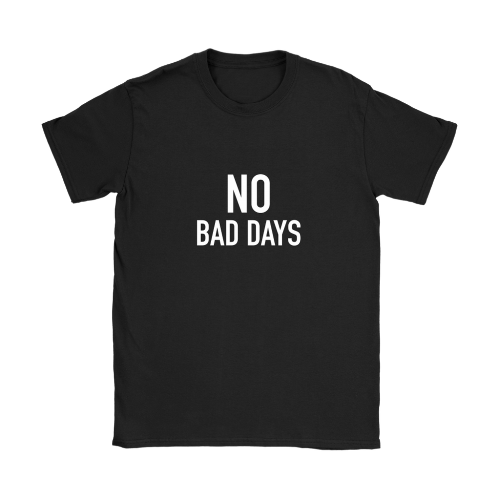 No Bad Days Women's T-Shirt White