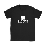 No Bad Days Women's T-Shirt White