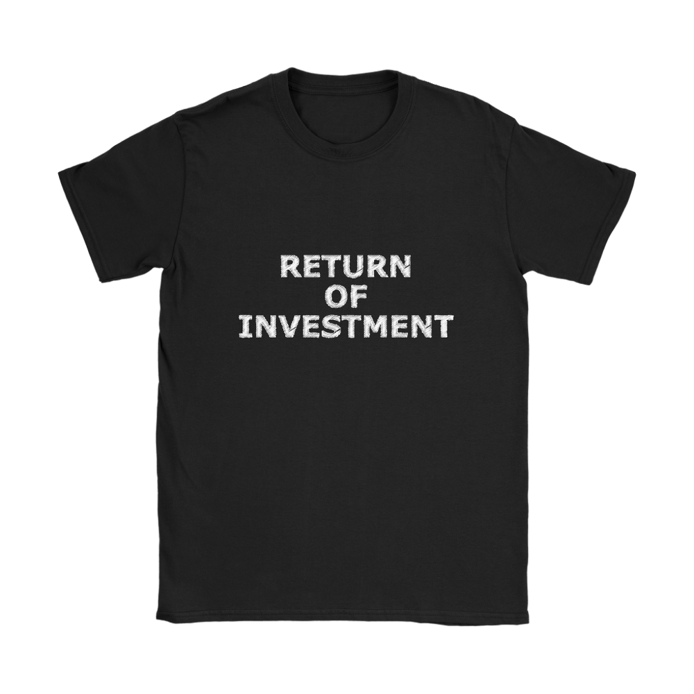 Return Of Investment Women's T-Shirt White