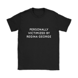 Personally Victimized By Regina Women's T-Shirt White