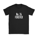 No. 24 Forever Women's T-Shirt