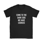 Come To The Dark Side Women's T-Shirt White