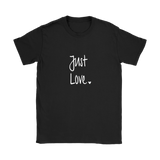 Just Love Women's T-Shirt