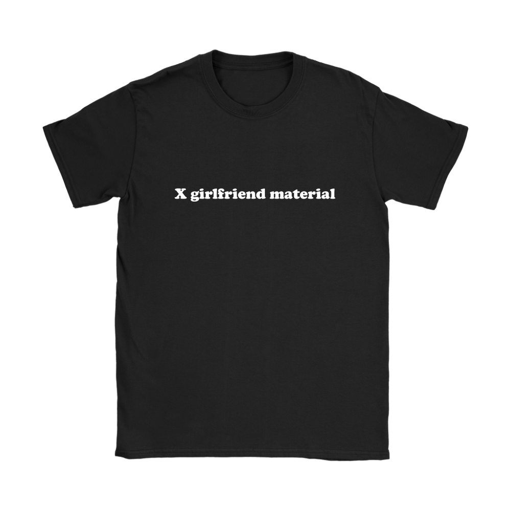 X Girlfriend Material Women's T-Shirt White