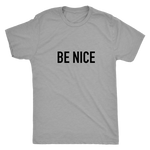 Be Nice Men's T-Shirt Black