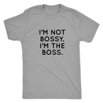I'm Not Bossy I'm The Boss Men's T-Shirt Black