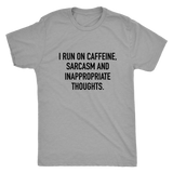 I Run On Caffeine Sarcasm Men's T-Shirt Black