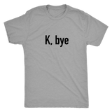 K Bye Men's T-Shirt Black