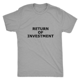 Return Of Investment Men's T-Shirt Black