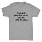 Don't Trust Everything You See Men's T-Shirt Black