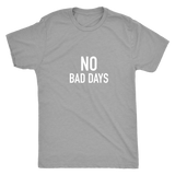 No Bad Days Men's T-Shirt White