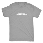 Drink All The Wine Men's T-Shirt