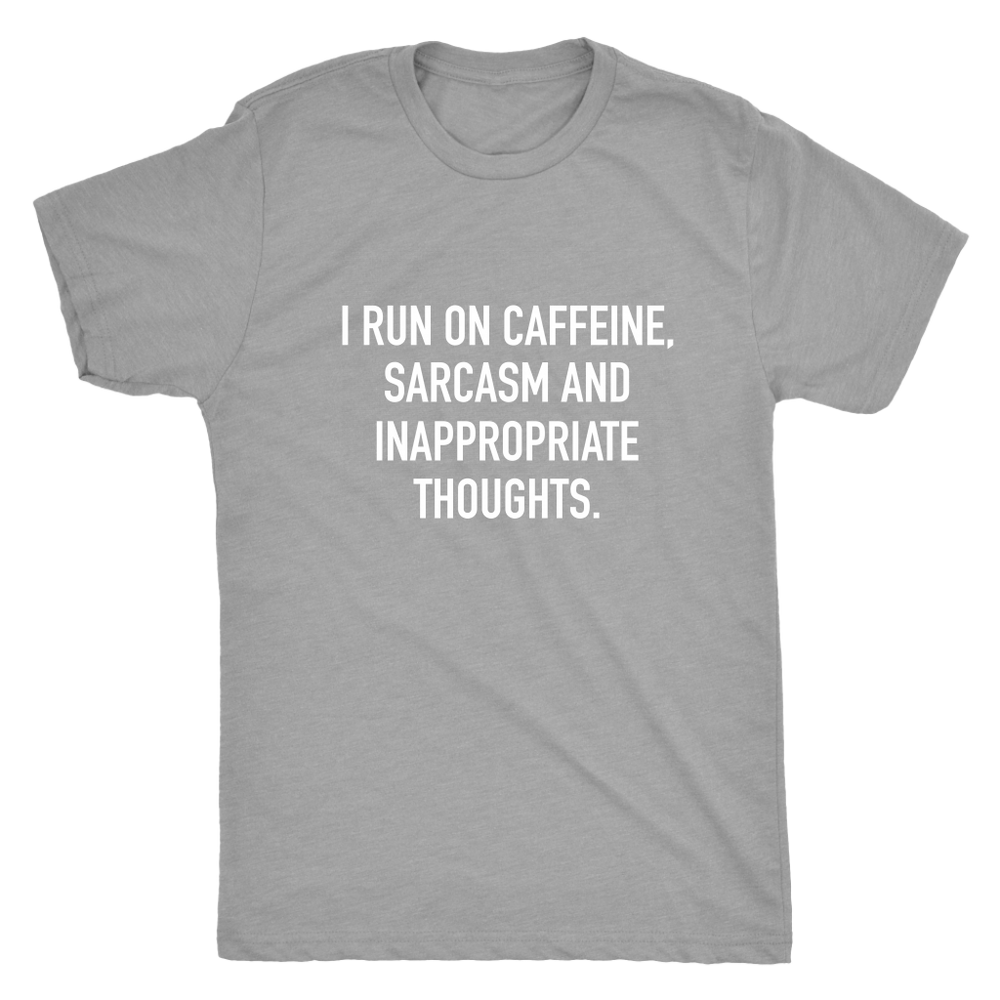 I Run On Caffeine Sarcasm Men's T-Shirt White