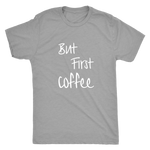 But First Coffee Men's T-Shirt White