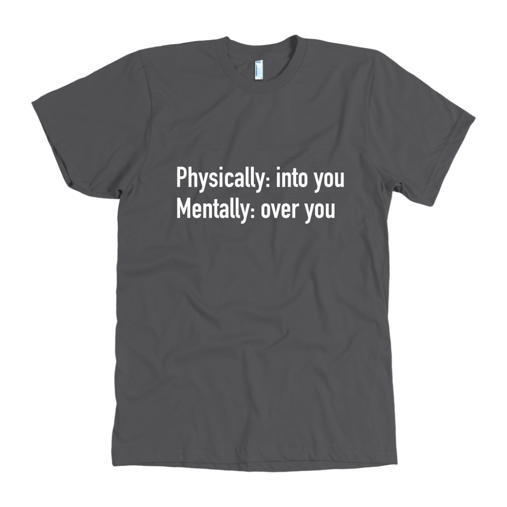 Physically Into You Men's T-Shirt White