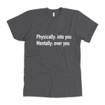 Physically Into You Men's T-Shirt White