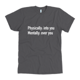 Physically Into You Men's T-Shirt White