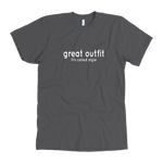 Great Outfit Men's T-Shirt