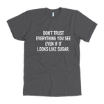 Don't Trust Everything You See Men's T-Shirt White