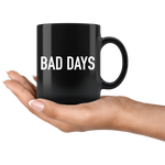 Bad Days Mug White