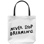 Never Stop Tote Bag
