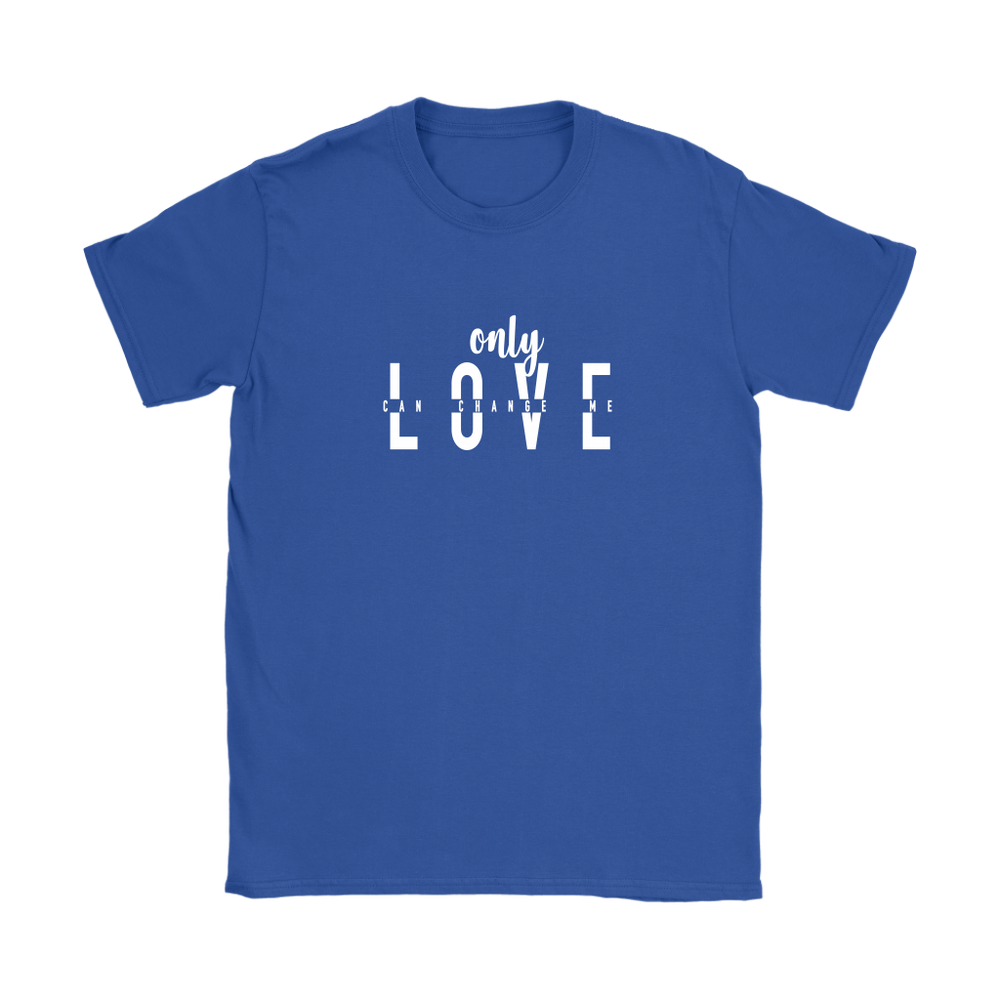 Only Love Women's T-Shirt