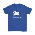Slut A Woman With The Morals Women's T-Shirt White