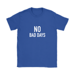 No Bad Days Women's T-Shirt White
