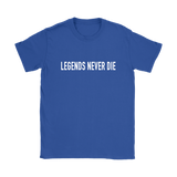 Legends Never Die Women's T-Shirt