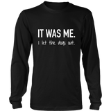 It Was Me Long Sleeves T-Shirt